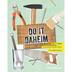 Ratgeber Do it daheim 100+ Tipps für nachhaltiges Heimwerken diverse grau