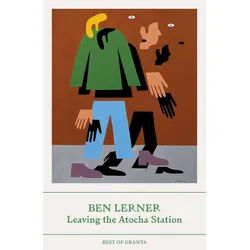 Belletristik Leaving the Atocha Station Best of Granta Ben Lerner weiß