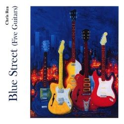 Blue Street (Five Guitars) - Chris Rea. (CD)