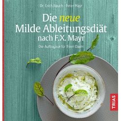 Die neue Milde Ableitungsdiät nach F.x. Mayr Buch 1 St