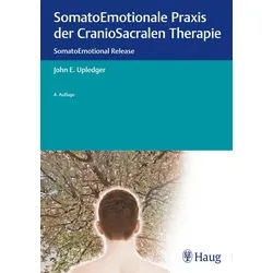 SomatoEmotionale Praxis der CranioSacralen Therapie Buch 1 St