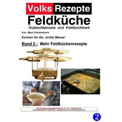 Volksrezepte Band 2 - Mehr Feldküchenrezepte - Marc Schommertz, Kartoniert (TB)
