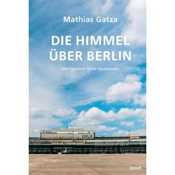 Die Himmel Über Berlin - Mathias Gatza Gebunden
