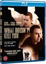 What Doesn't Kill You