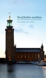 Stockholms stadshus och arkitekten Ragnar Östberg