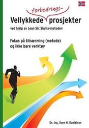 Vellykkede forbedringsprosjekter ved hjelp av Lean Six Sigma - metoden
