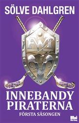 Innebandypiraterna. Första säsongen