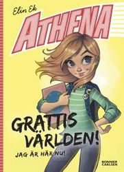 Athena. Grattis världen jag är här nu!
