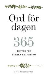 Ord för dagen 365 texter för styrka & sinnesro