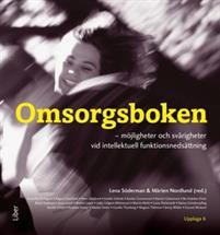 Omsorgsboken : möjligheter och svårighetervid intellektuell funktionsnedsättning
