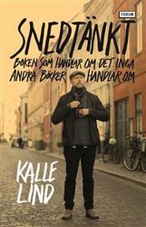 Snedtänkt : boken som handlar om det inga andra böcker handlar om
