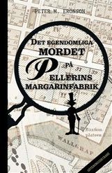 Det egendomliga mordet på Pellerins margarinfabrik