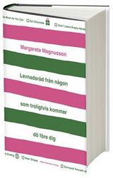 Levnadsråd från någon som troligtvis kommer dö före dig