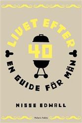 Livet efter 40 : en guide för män