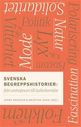 Svenska begreppshistorier : från antropocen till åsiktskorridor
