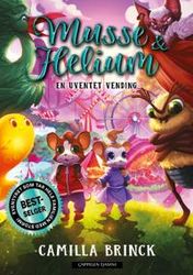 Musse & Helium; En uventet vending, bok 7