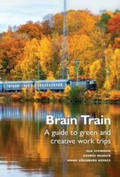 Brain Train : A guide to green and creative work trips