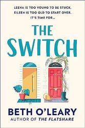The Switch: the joyful and uplifting Sunday Times bestseller by O’Leary, Beth Paperback Book Pre-Owned English