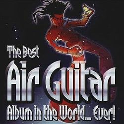 Various Artists : The Best Air Guitar Album in the World.. CD Quality guaranteed Pre Owned
