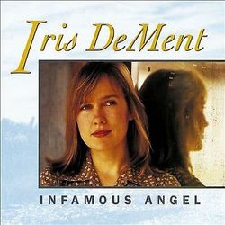 Iris Dement : Infamous Angel CD (1993) Pre Owned