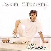 Daniel O'Donnell : Dreaming CD (2002) Pre Owned