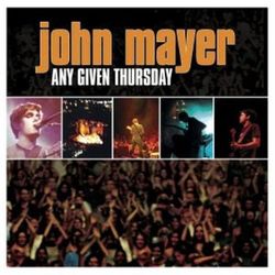 John Mayer : Any Given Thursday CD 2 discs (2006) Pre-Owned