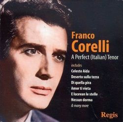 Franco Corelli : Franco Corelli: A Perfect (Italian) Tenor CD (2009) Pre-Owned