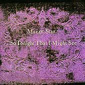 Mazzy Star : So Tonight That I Might See CD