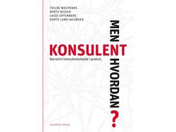 Konsulent - men hvordan? | Thilde Westmark, Dorte Nissen, Lasse Offenberg, Dorte Lund-Jacobsen | Språk: Dansk