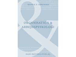 Organisation og arbejdspsykologi | Henrik Bendixen Sørensen | Språk: Danska