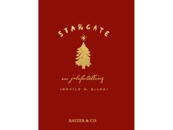 Stargate - en julberättelse | Ingvild H. Rishøi | Språk: Danska