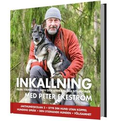 Inkallning : från ståndskall, drev och andra svåra situationer (inbunden)