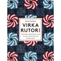 Virka rutor : magiska mönster för plagg och prylar (inbunden)