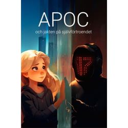 Apoc och jakten på självförtroendet (inbunden)