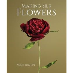 Making Silk Flowers (inbunden, eng)