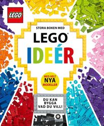 Stora Boken Med Lego Idéer - Med Helt Nya Modeller (Bok)