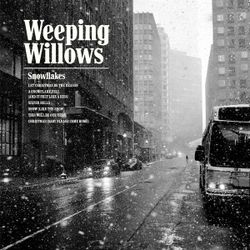 Weeping Willows - Snowflakes (LP)