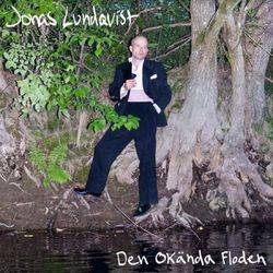 Lundqvist Jonas: Den okända floden (Vinyl LP)