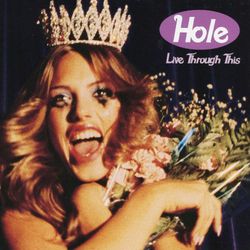 Hole: Live through this 1994 (CD)