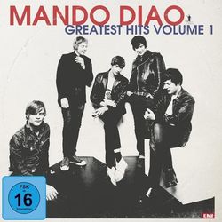 Mando Diao: Greatest hits vol 1 2002-09 (CD + DVD)