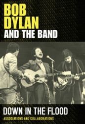 Bob Dylan And The Band: Down In The Flood DVD (2012) Bob Dylan Cert E Pre-Owned Region 2