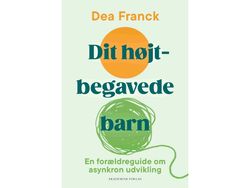 Ditt høytbegavede barn | Dea Franck | Språk: Dansk