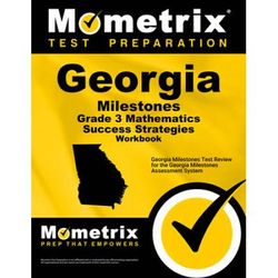 Georgia Milestones Grade 3 Mathematics Success Strategies Workbook: Comprehensive Skill Building Practice For The Georgia Milestones Assessment System