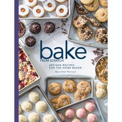 Bake From Scratch: Artisan Recipes For The Home Baker