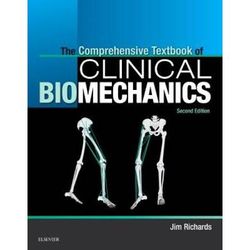 The Comprehensive Textbook Of Clinical Biomechanics: With Access To E-Learning Course [Formerly Biomechanics In Clinic And Research]