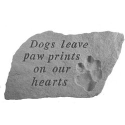 Dogs Leave Pawprints On Our Hearts Garden Memorial Accent Stone by Kay Berry in Grey