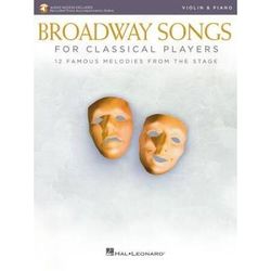 Broadway Songs For Classical Players - Violin And Piano: With Online Audio Of Piano Accompaniments