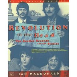 Revolution In The Head: The Beatles' Records And The Sixties