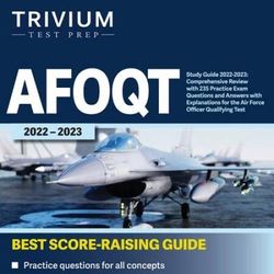 Afoqt Study Guide 2022-2023: Comprehensive Review With 235 Practice Exam Questions And Answers With Explanations For The Air Force Officer Qualifyi