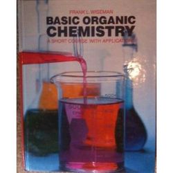 Basic Organic Chemistry: A Short Course With Applications